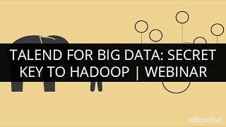 Talend for Big Data:Secret Key to Hadoop