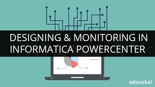 Designing and Monitoring in Informatica Powercenter