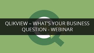 QlikView – What’s Your Business Question?