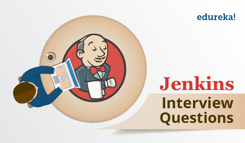 Top Jenkins Interview Questions Qnd Answers For 2021 Edureka