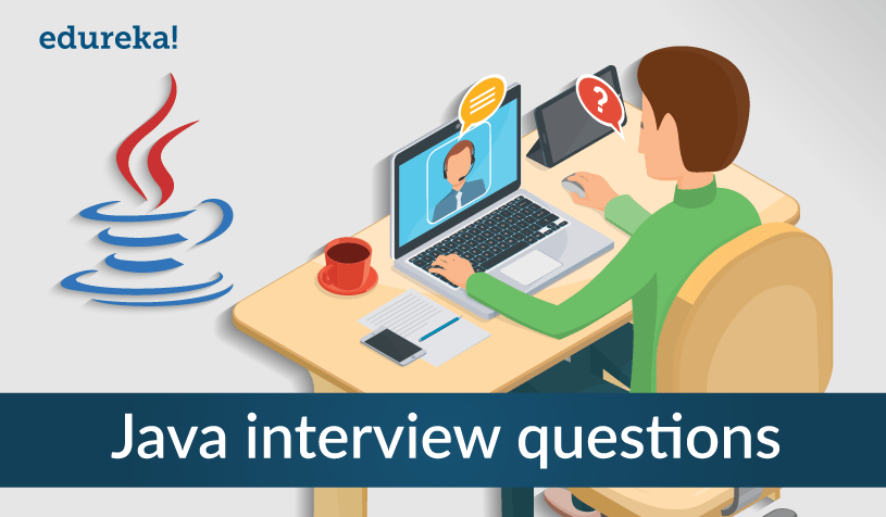 100 Java Interview Questions And Answers For 2020 Edureka