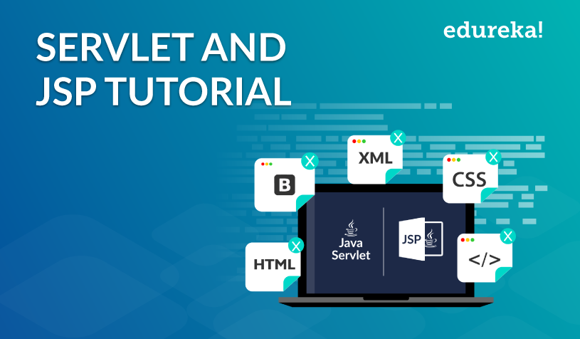 Servlet And Jsp Tutorial How To Build Web Applications In Java Edureka