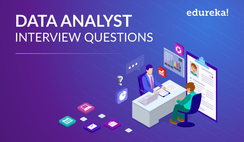 Top 65 Data Analyst Interview Questions And Answers For 2019 - 