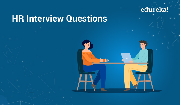 Top 50 HR Interview Questions and Answers in 2023 | Edureka Top 50 HR Interview Questions and Answers in 2023 | Edureka