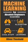 Machine Learning For Absolute Beginners by Oliver Theobald