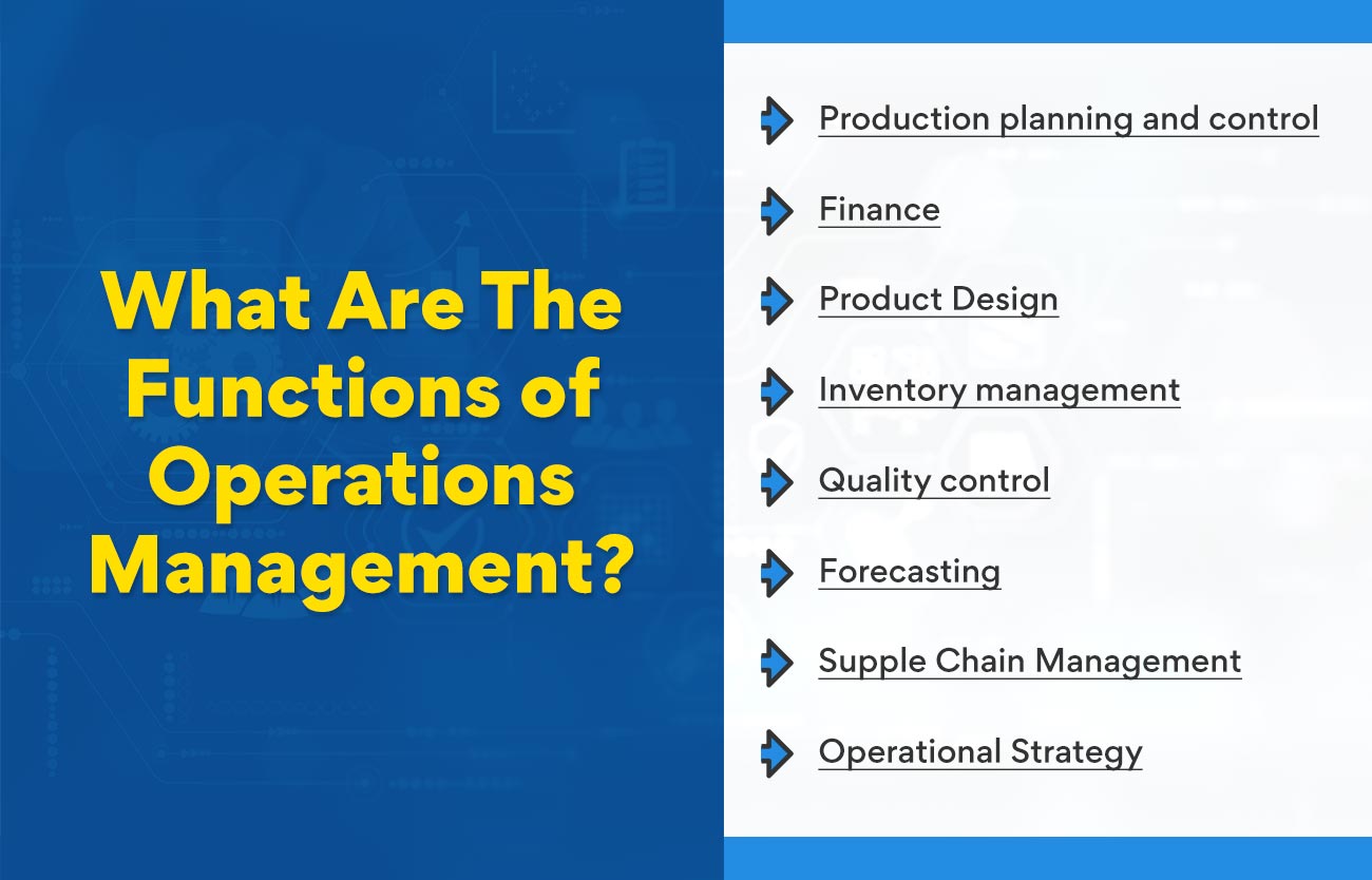 What are the functions of operations management?