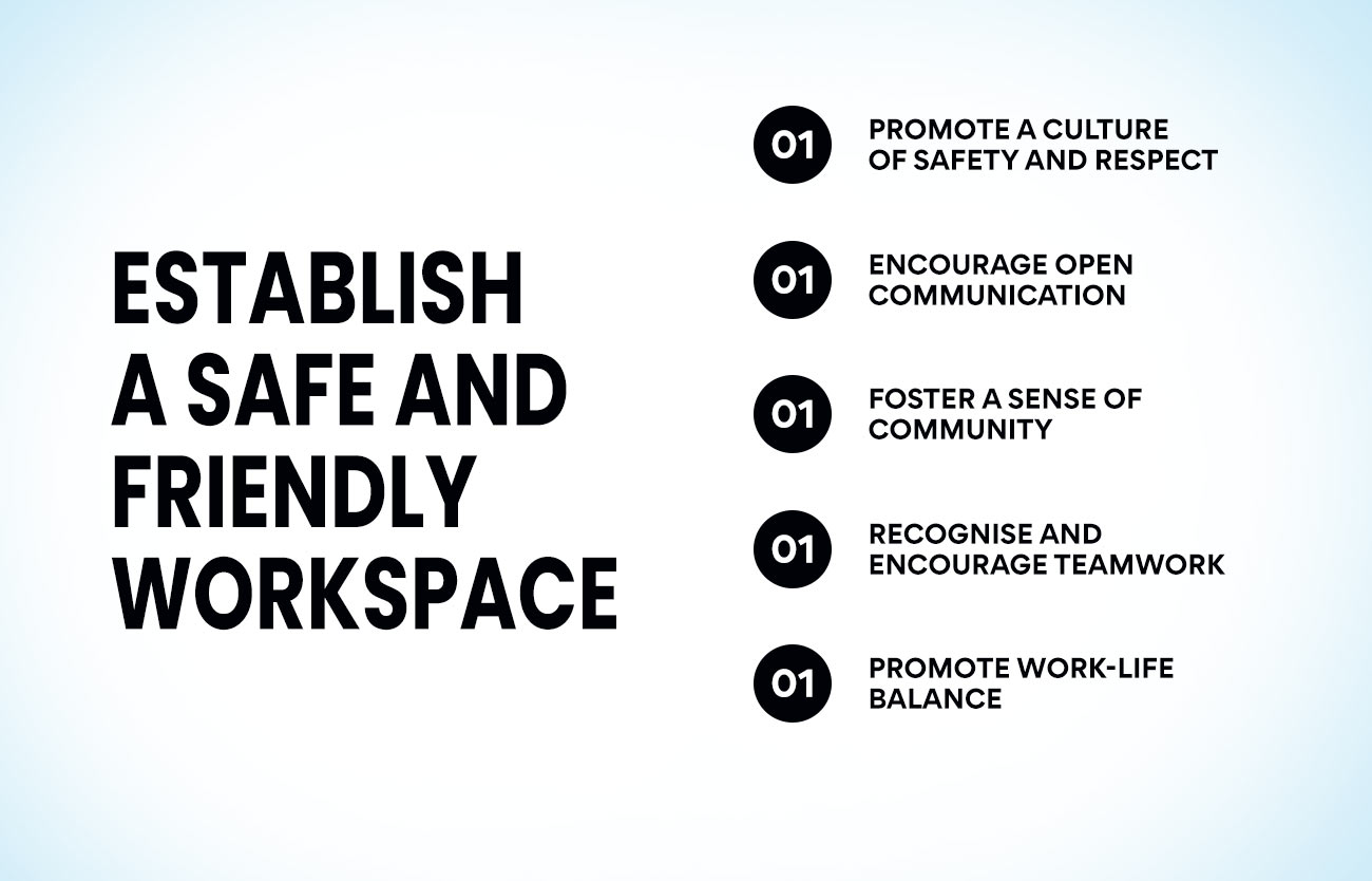 Establish a Safe And Friendly Workspace