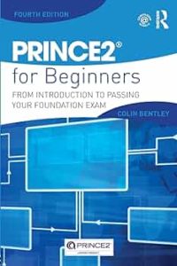 PRINCE2 for Beginners by Colin Bentley