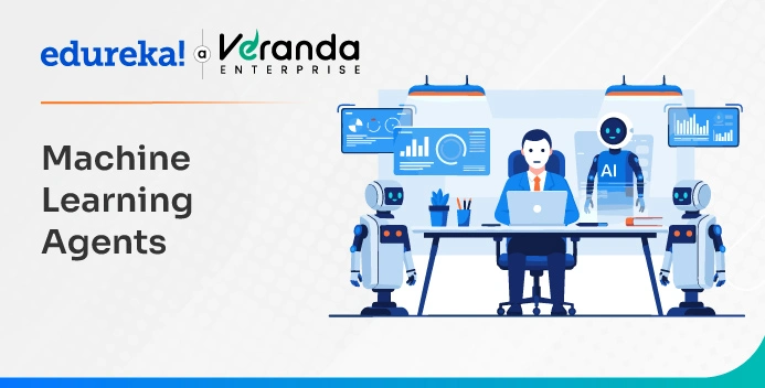 Machine Learning Agents