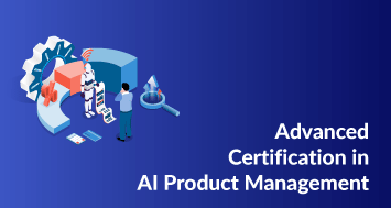 Advanced Certification in AI Product Management course Advanced Certification in AI Product Management course video preview